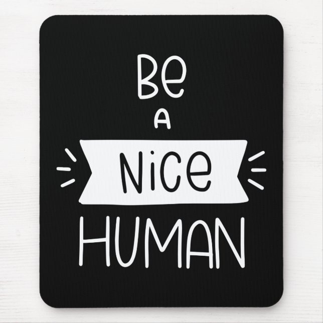 Sei netter Mensch Mousepad (Vorne)