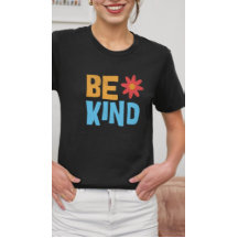 Sei nettes T-Shirt, Freundlichkeit Shirt, positive