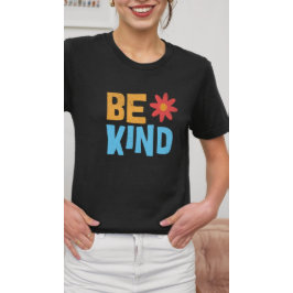 Sei nettes T-Shirt, Freundlichkeit Shirt, positive T-Shirt