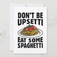 Sei nicht beunruhigt, iss etwas Spaghetti