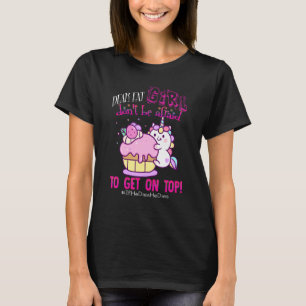 Sei nicht davor, oben zu stehen, wenn er stirbt T-Shirt