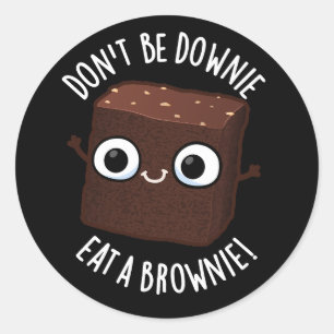 Sei nicht downie, iss einen Brownie Positive Punsc Runder Aufkleber