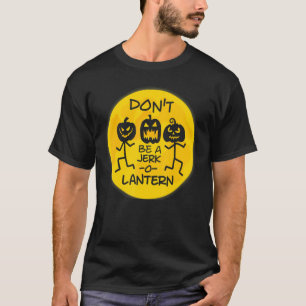 Sei nicht ein Scherz in Lattern T-Shirt
