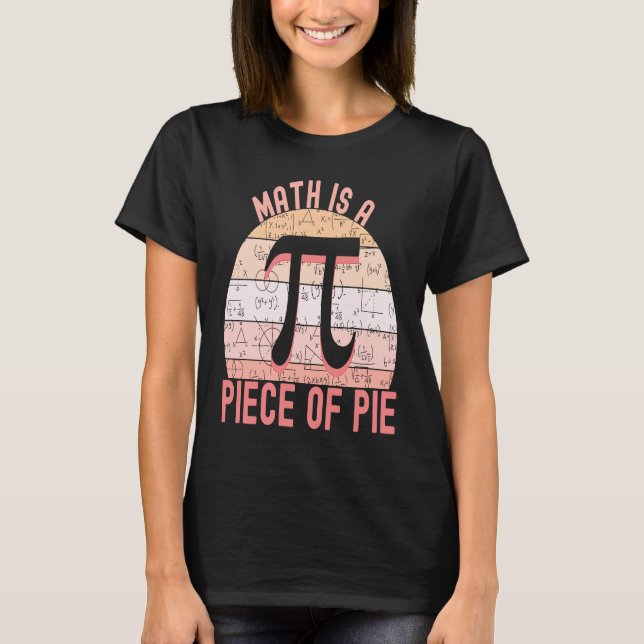 Sei nicht irrational Pi   Mathe ist ein Stück Kuch T-Shirt (Vorderseite)