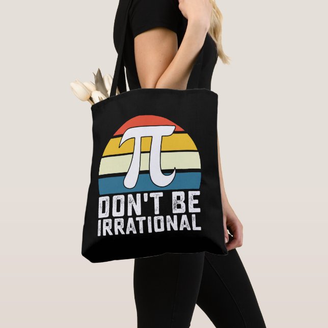 Sei nicht irrationale Pi-Day-Mathematik Tasche (Von Nahem)
