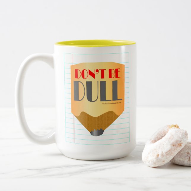 Sei nicht langweilig - Kaffeetasse 15oz (Mit Donut)