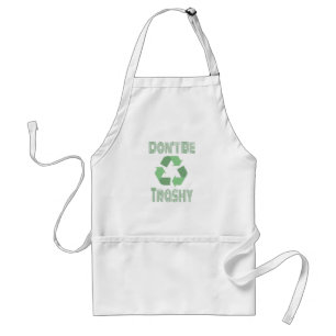 Sei nicht müde Gerecycelt, Bleibe grün Recycelnd Schürze