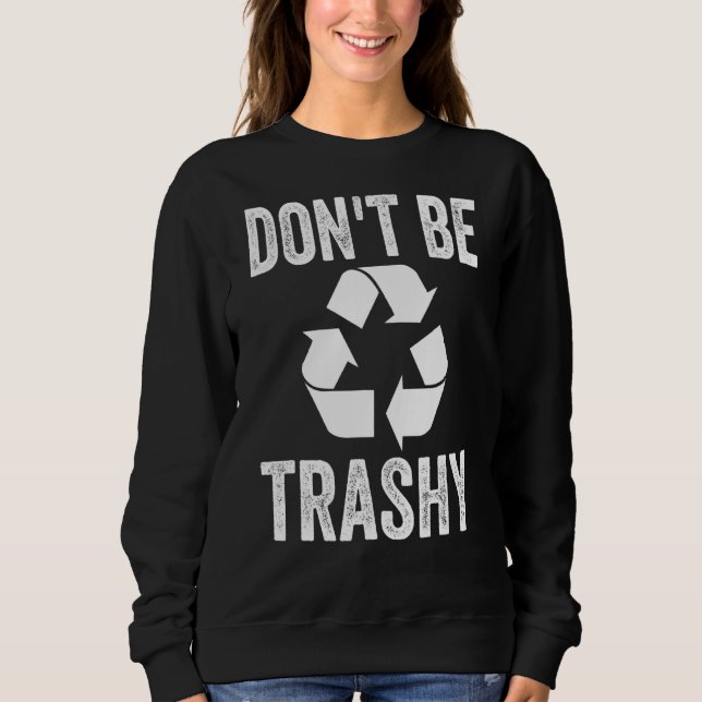 Sei nicht müde Recycle Sweatshirt (Vorderseite)