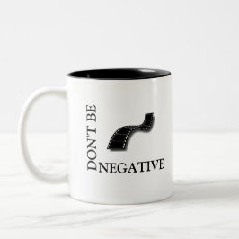 Sei nicht NEGATIV Zweifarbige Tasse