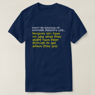 Sei nicht neidisch auf das Lebensangebot einer and T-Shirt