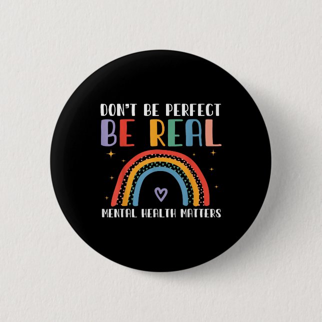 Sei nicht perfekt, um wirklich zu sein - Bewusstse Button (Vorderseite)