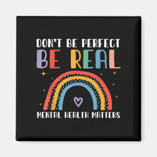 Sei nicht perfekt, um wirklich zu sein - Bewusstse Magnet