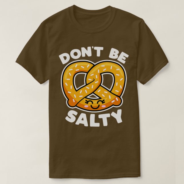 Sei nicht salty T-Shirt (Design vorne)