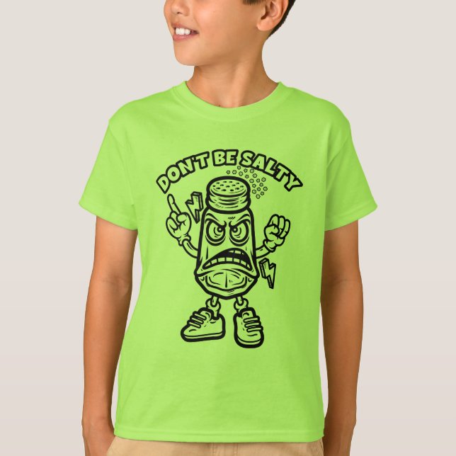 Sei nicht salzig, lustige Illustration T-Shirt (Vorderseite)