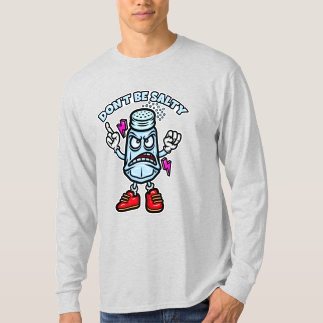 Sei nicht salzig, lustige Illustration T-Shirt (Vorderseite)