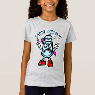 Sei nicht salzig, lustige Illustration T-Shirt