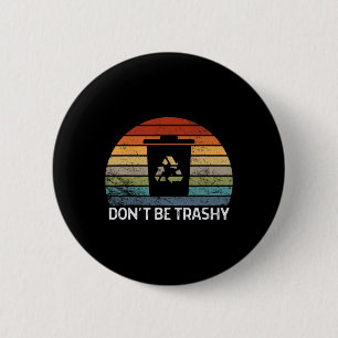 Sei nicht schmutzige Umwelt, Recycelnd Erde Button