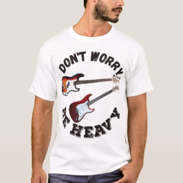 Sei nicht schwer - Gitarre und Bass T-Shirt