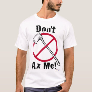 Sei nicht so untrös! Ax Little Typ T-Shirt