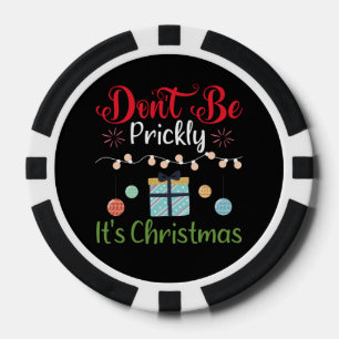 Sei nicht stachelig - Lustiges Weihnachten Pokerchips