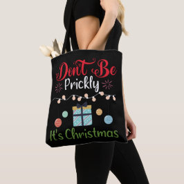 Sei nicht stachelig - Lustiges Weihnachten Tasche