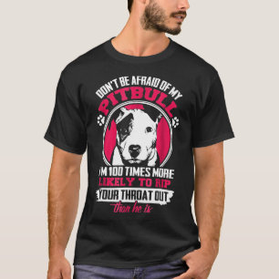 Sei nicht vor meinem Pitbull-Pitbull-Besitzer - ne T-Shirt