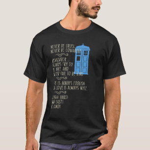 Sei niemals grausam, sei niemals feige, denke an d T-Shirt