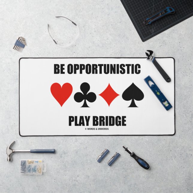 Sei Opportunistisch Play Bridge Vier-Card-Anzug Schreibtischunterlage (Arbeitsplatz)