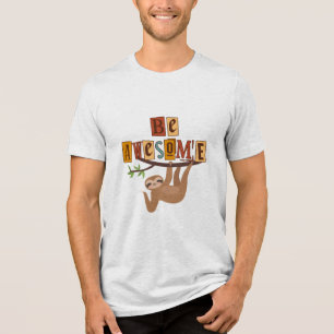 Sei Phantastisches Sloth T-Shirt - Hang in Style! Tri-Blend Shirt