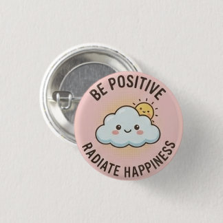 Sei positiv — strahle Glück aus  Button