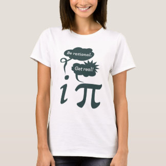 Sei rational! Werde echt! T-Shirt