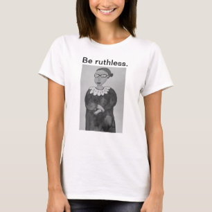 Sei rücksichtslos! T-Shirt
