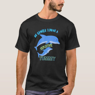 Sei sanft, ich habe einen empfindlichen Bauch 1 T-Shirt