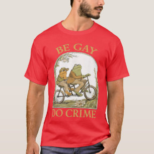 Sei schwul, mach Verbrechen Frosch und Kopf LGBTQ T-Shirt