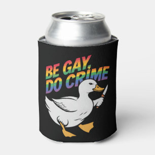 Sei Schwul, Mach Verbrechen Lustige Gans Regenboge Dosenkühler