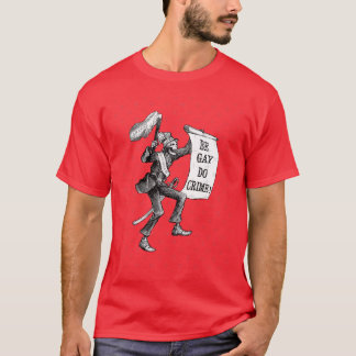 Sei schwul, mach Verbrechen Mädchen T-Shirt