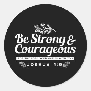Sei stark und mutig – Josua 1:9 Bibelvers  Runder Aufkleber
