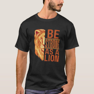 Sei stark wie ein Löwe Inspirierende afrikanische T-Shirt