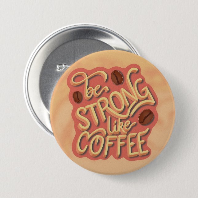 Sei stark wie Kaffee | motivierend Angebot Button (Vorne & Hinten)