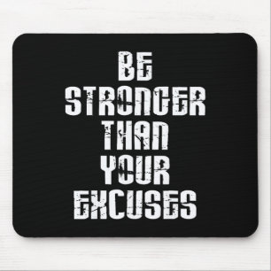 Sei stärker als deine Ausreden Positive Motivation Mousepad