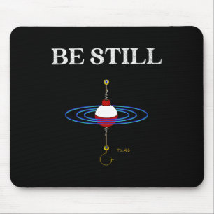 Sei Still Fishing Meditational Inspiriert Fischig Mousepad