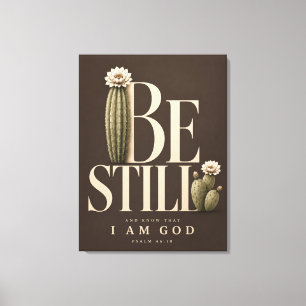 SEI STILL Psalm 46:10 Leinwanddruck