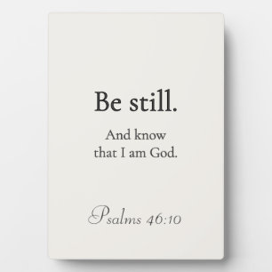 Sei still Schild Psalm 46:10 Fotoplatte
