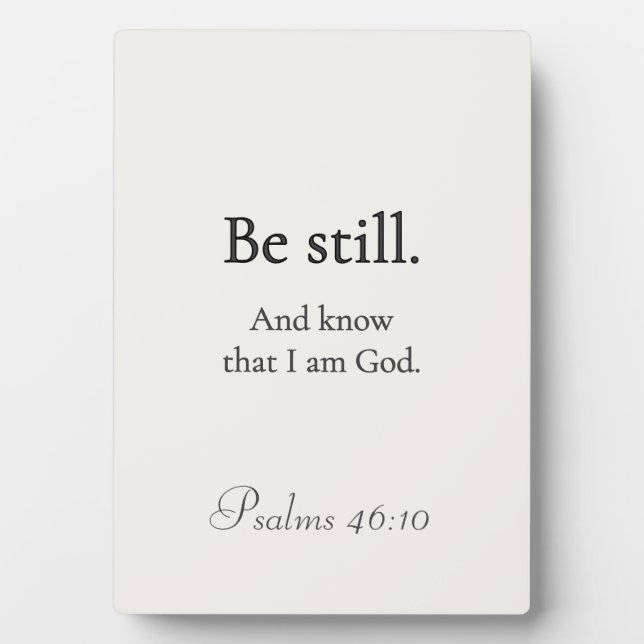 Sei still Schild Psalm 46:10 Fotoplatte (Vorderseite)