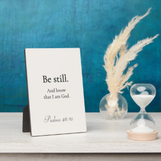 Sei still Schild Psalm 46:10 Fotoplatte