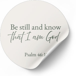 Sei still und erkenne, dass ich Gott bin Psalm 46: Runder Aufkleber
