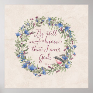 Sei still und erkenne - Psalm 46:10 Poster