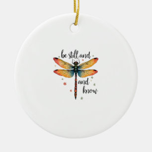 Sei still und kenne Florale Libelle Christlicher S Keramik Ornament