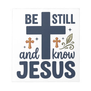 Sei still und kenne Jesus Christliche Typografie-S Notizblock