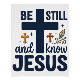 Sei still und kenne Jesus Christliche Typografie-S Poster